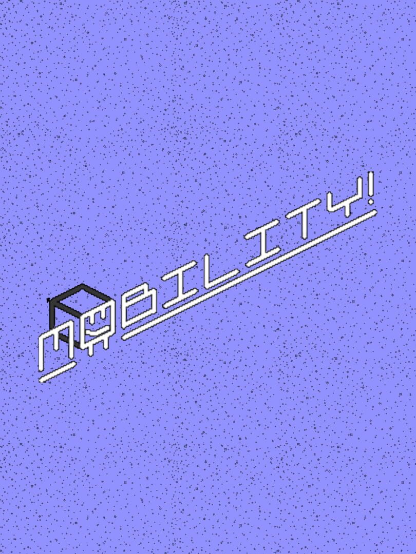 Mobility!