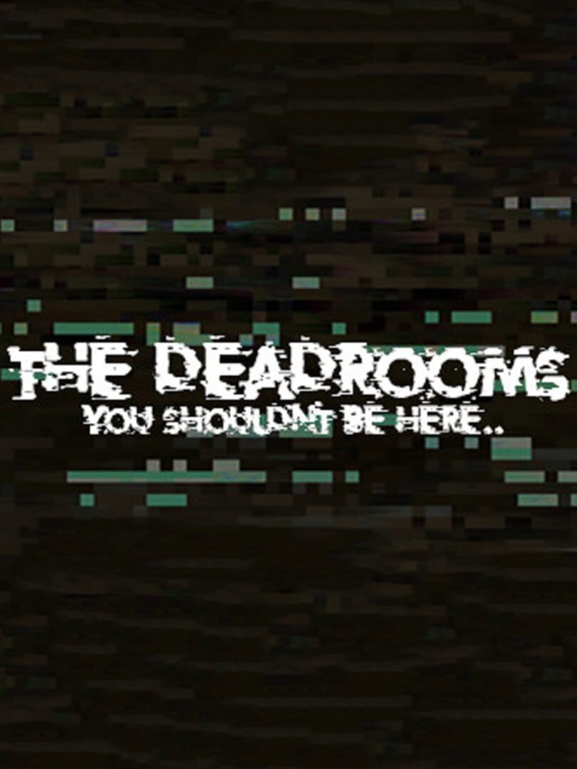 The Dead Rooms