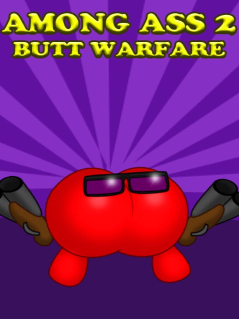 Among Ass 2: Butt Warfare