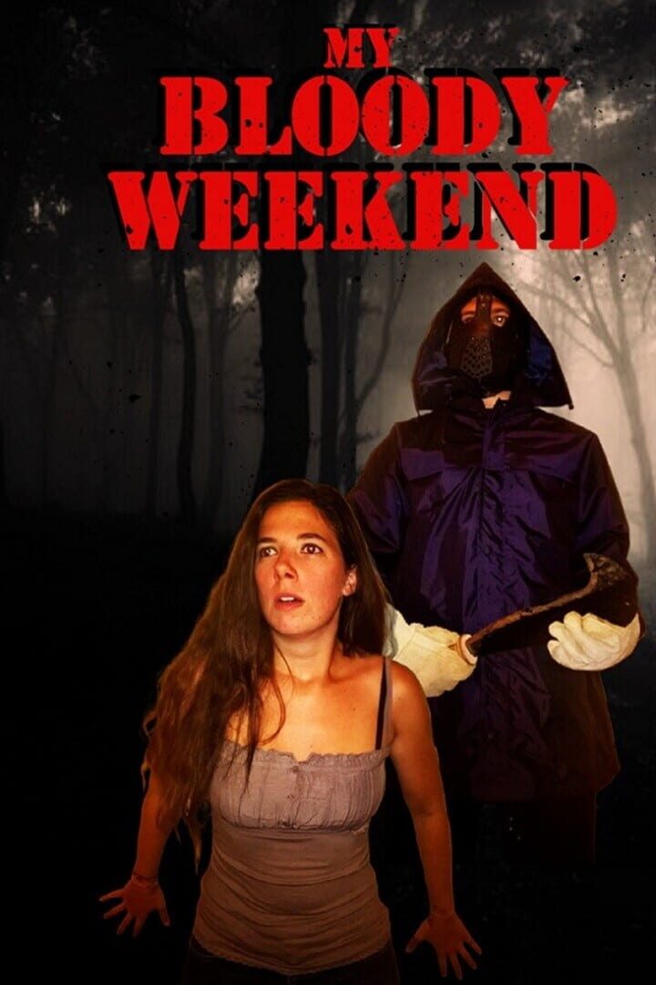 My Bloody Weekend