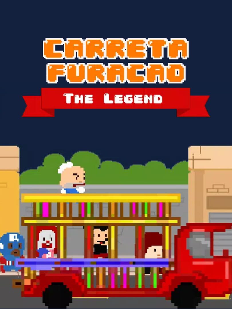Carreta Furacão: The Legend