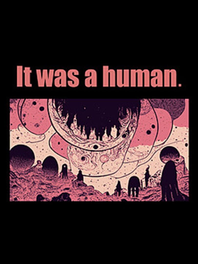 It was a human