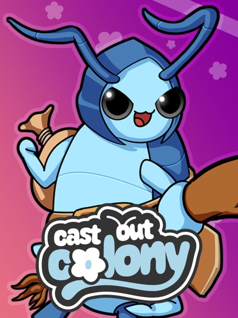 Cast Out Colony