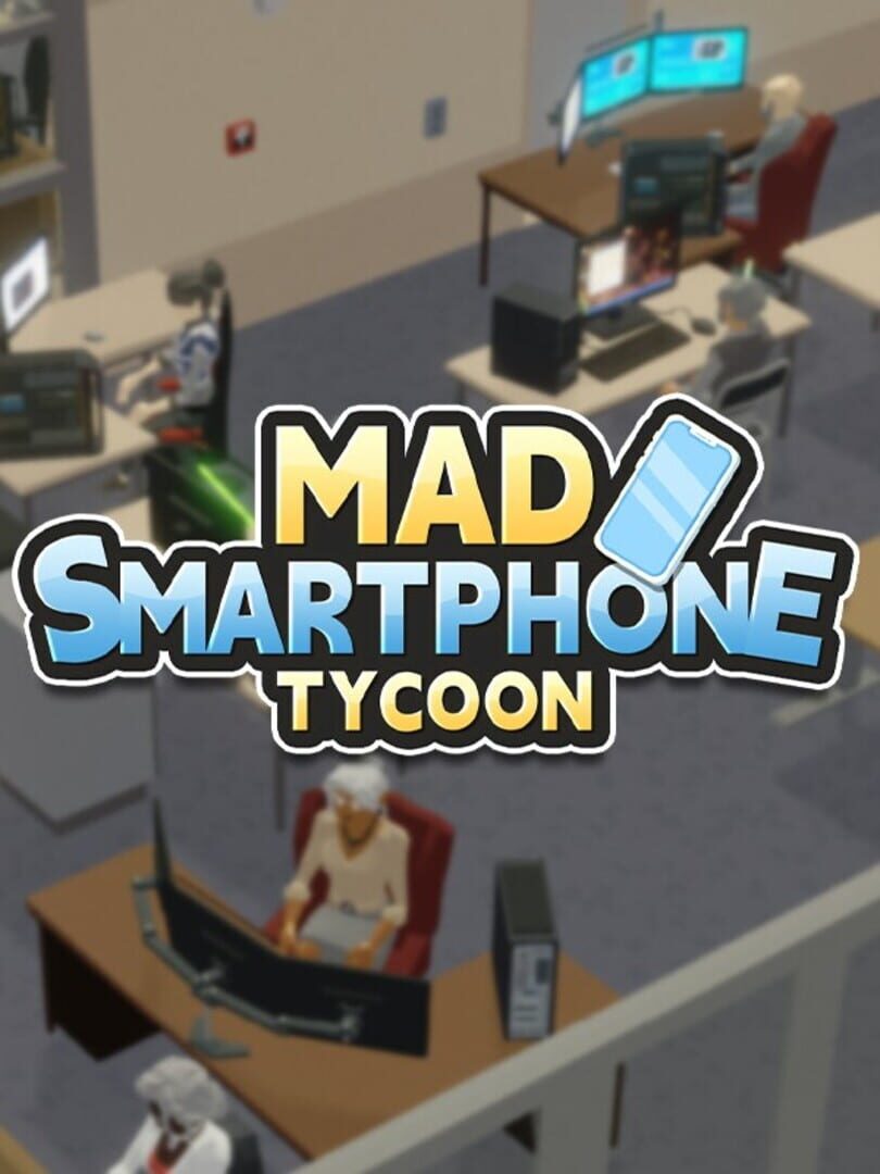 Mad Smartphone Tycoon