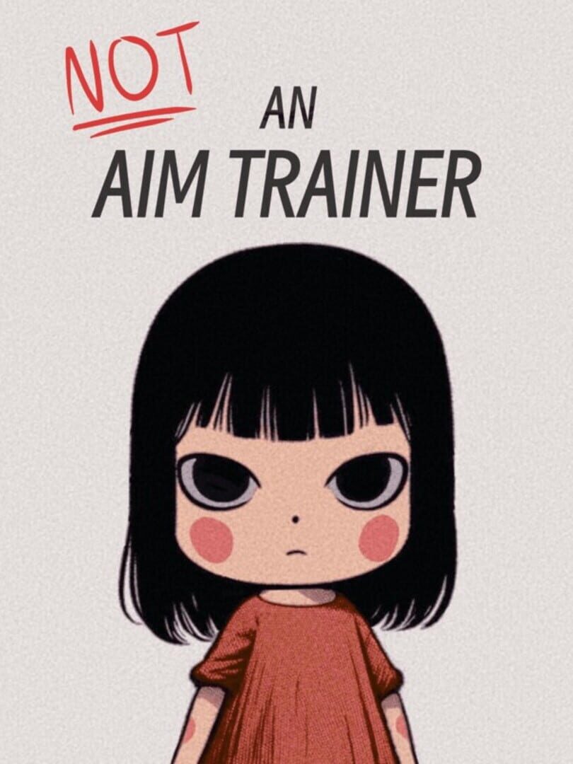 Not an Aim Trainer