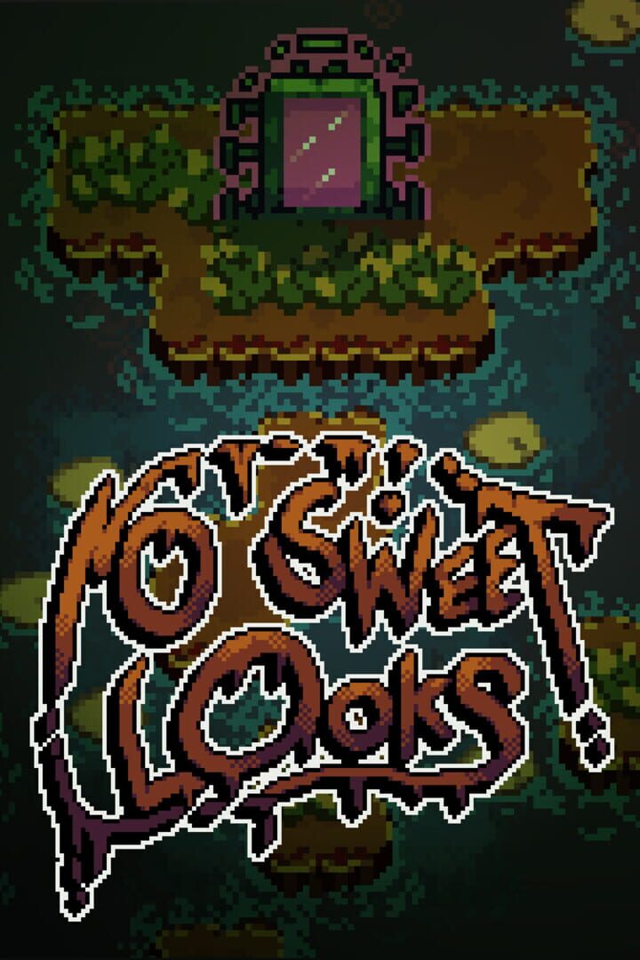 No Sweet Looks